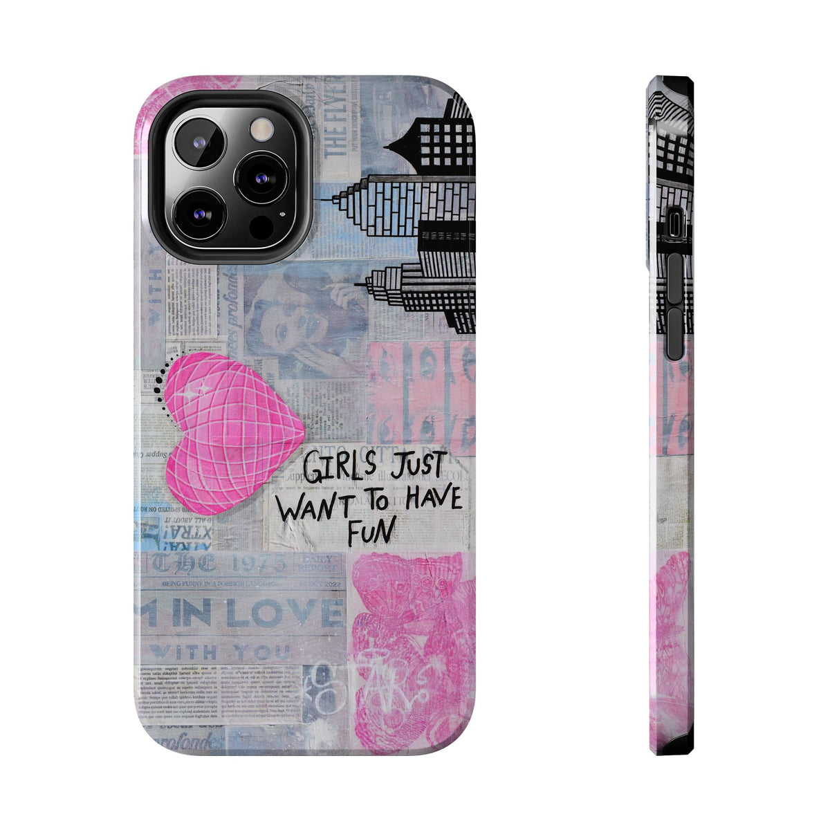 Girls Just Want To Have Fun Phone Case