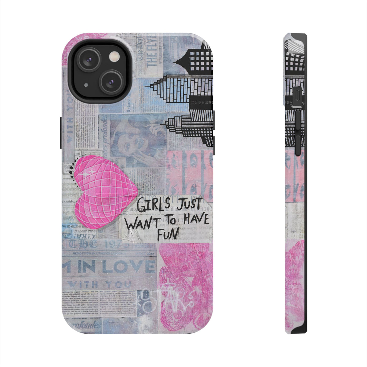 Girls Just Want To Have Fun Phone Case
