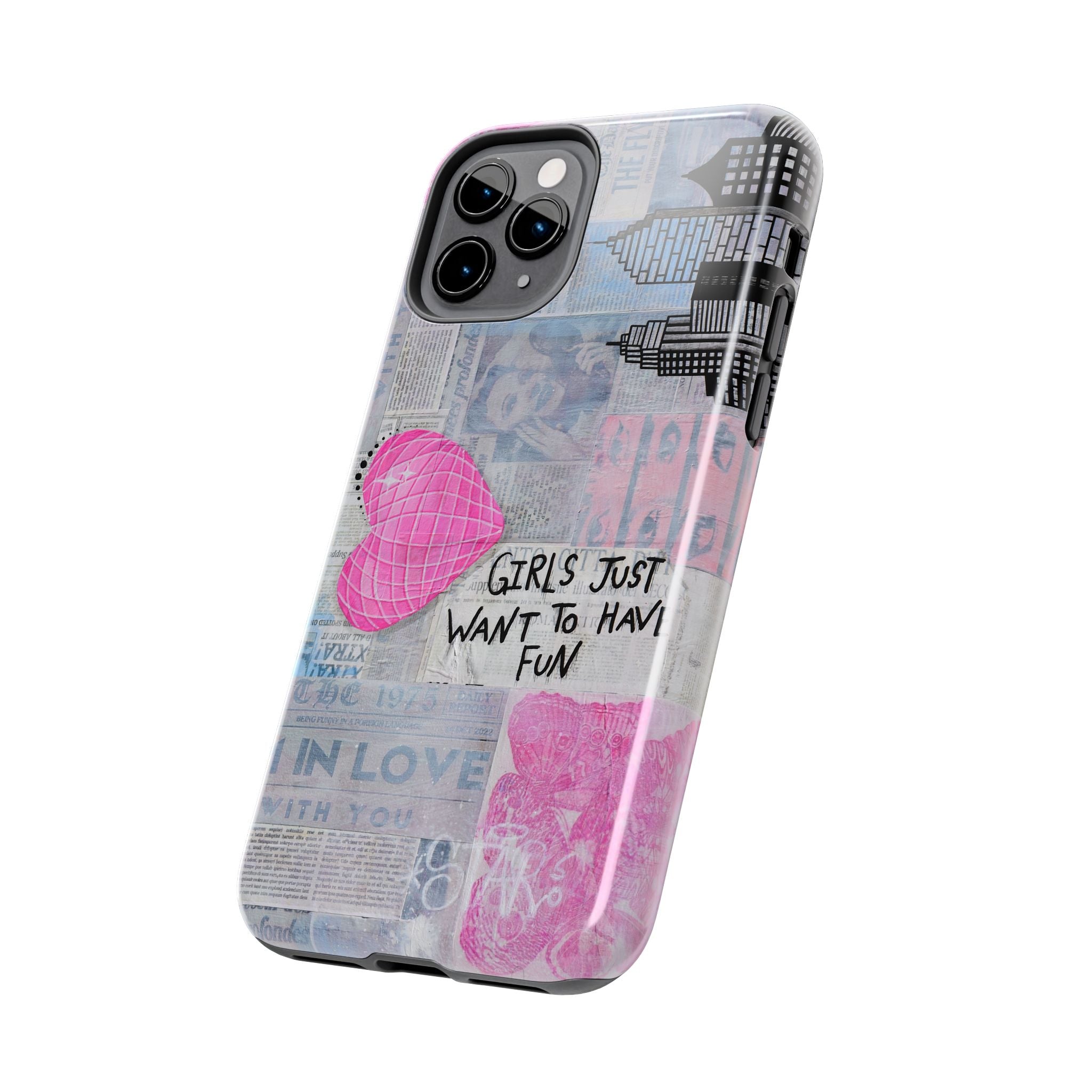 Girls Just Want To Have Fun Phone Case