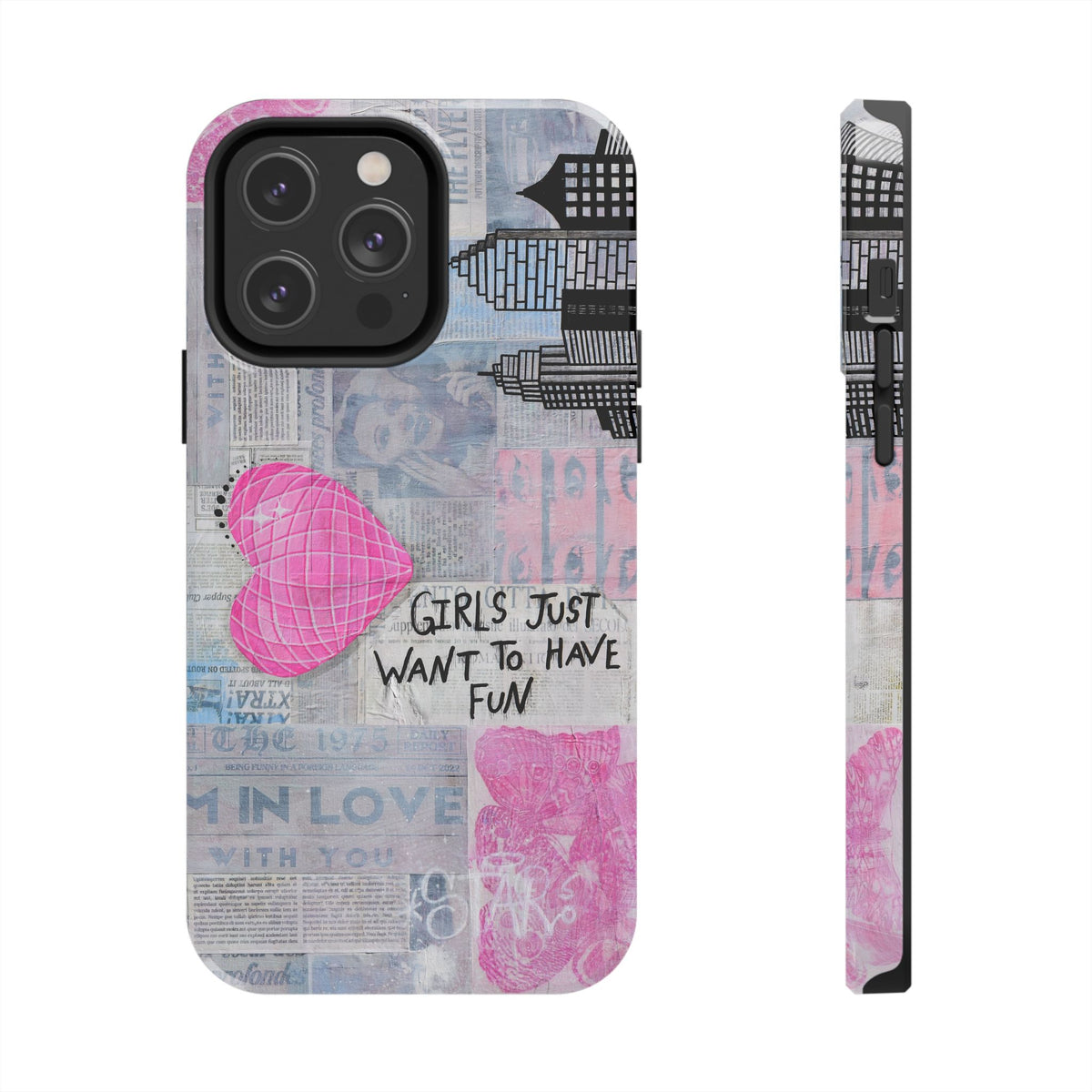 Girls Just Want To Have Fun Phone Case
