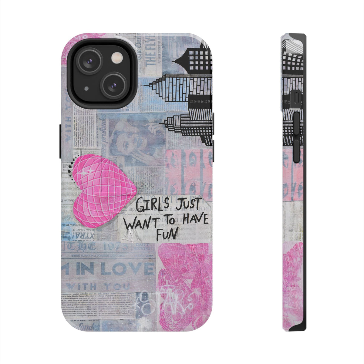 Girls Just Want To Have Fun Phone Case