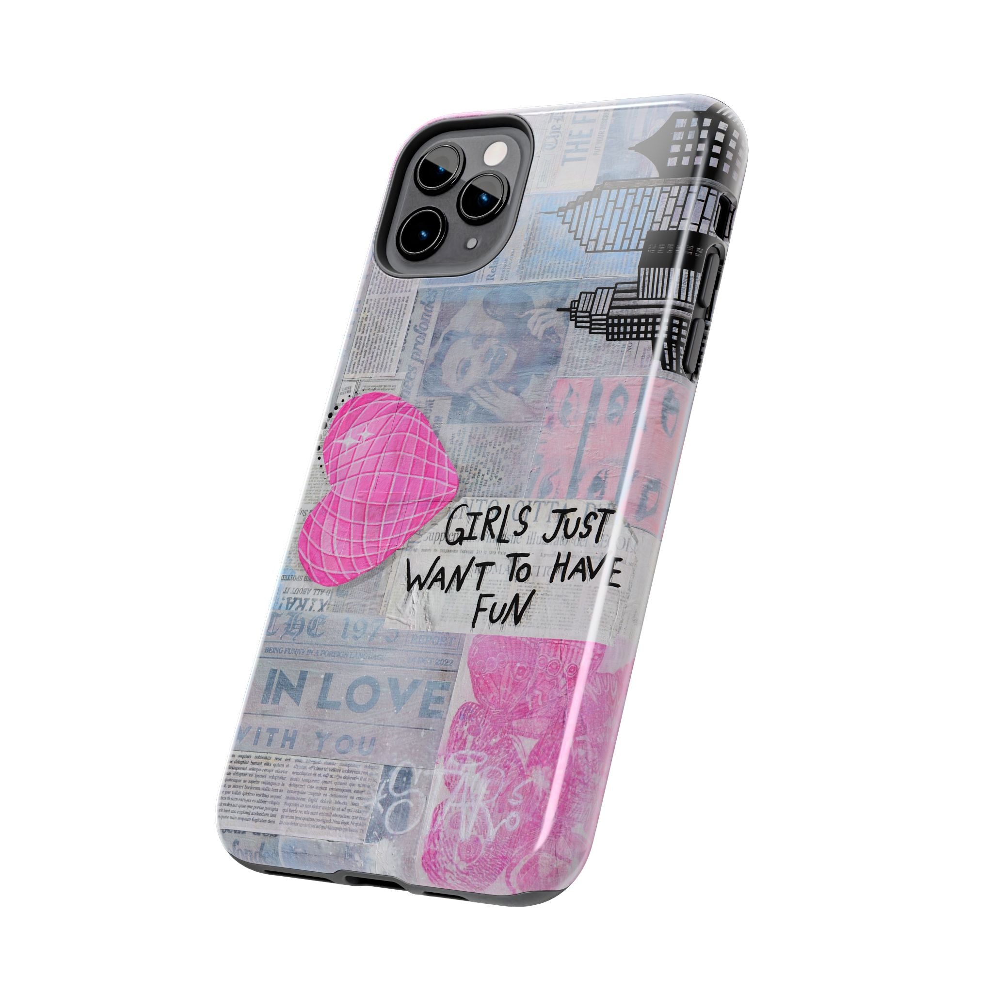 Girls Just Want To Have Fun Phone Case