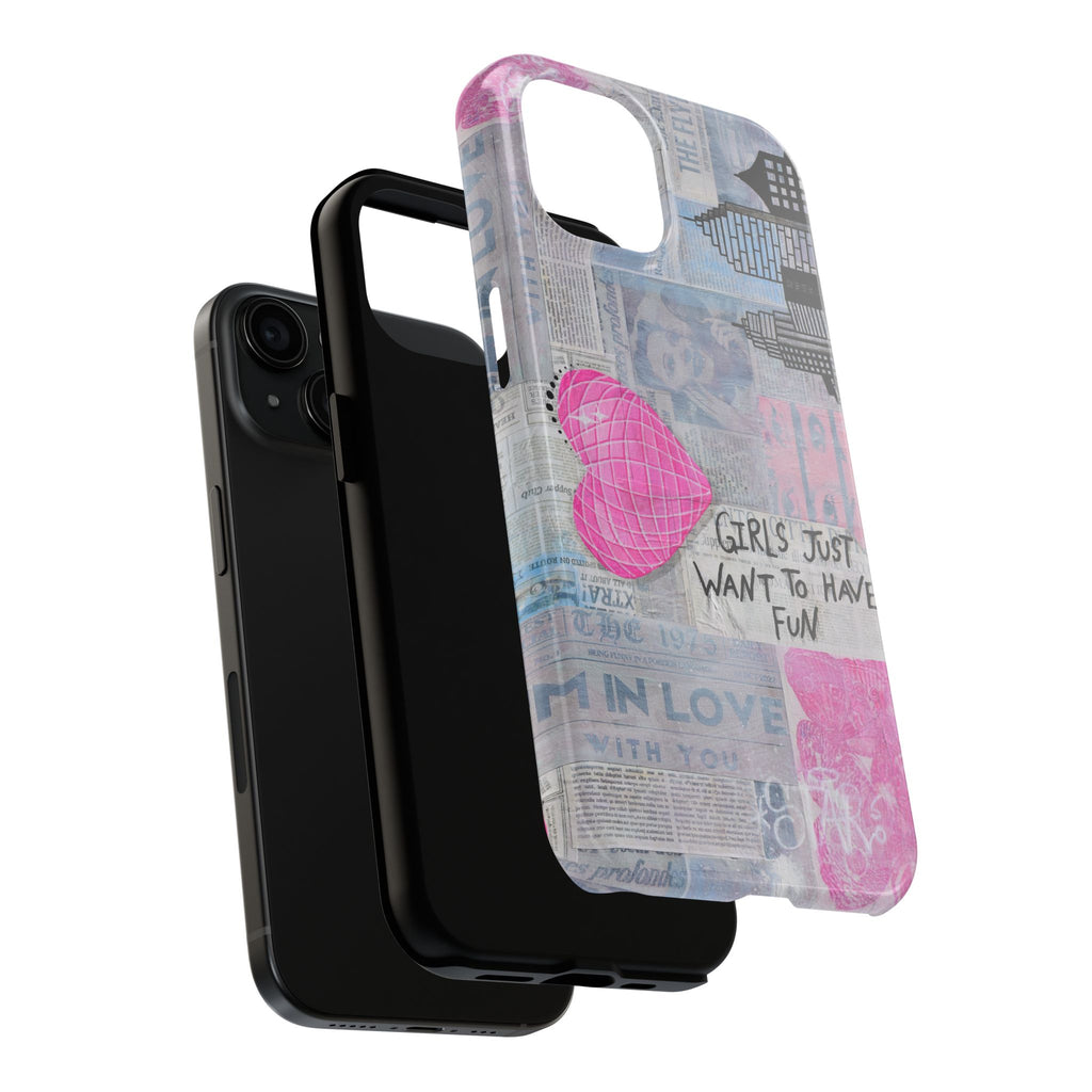 Girls Just Want To Have Fun Phone Case