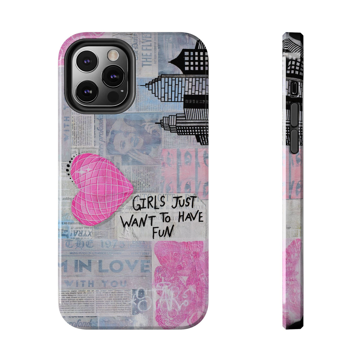 Girls Just Want To Have Fun Phone Case