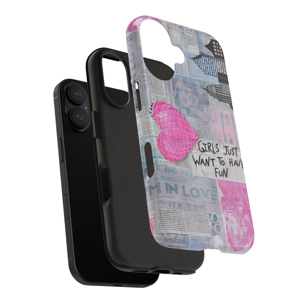 Girls Just Want To Have Fun Phone Case