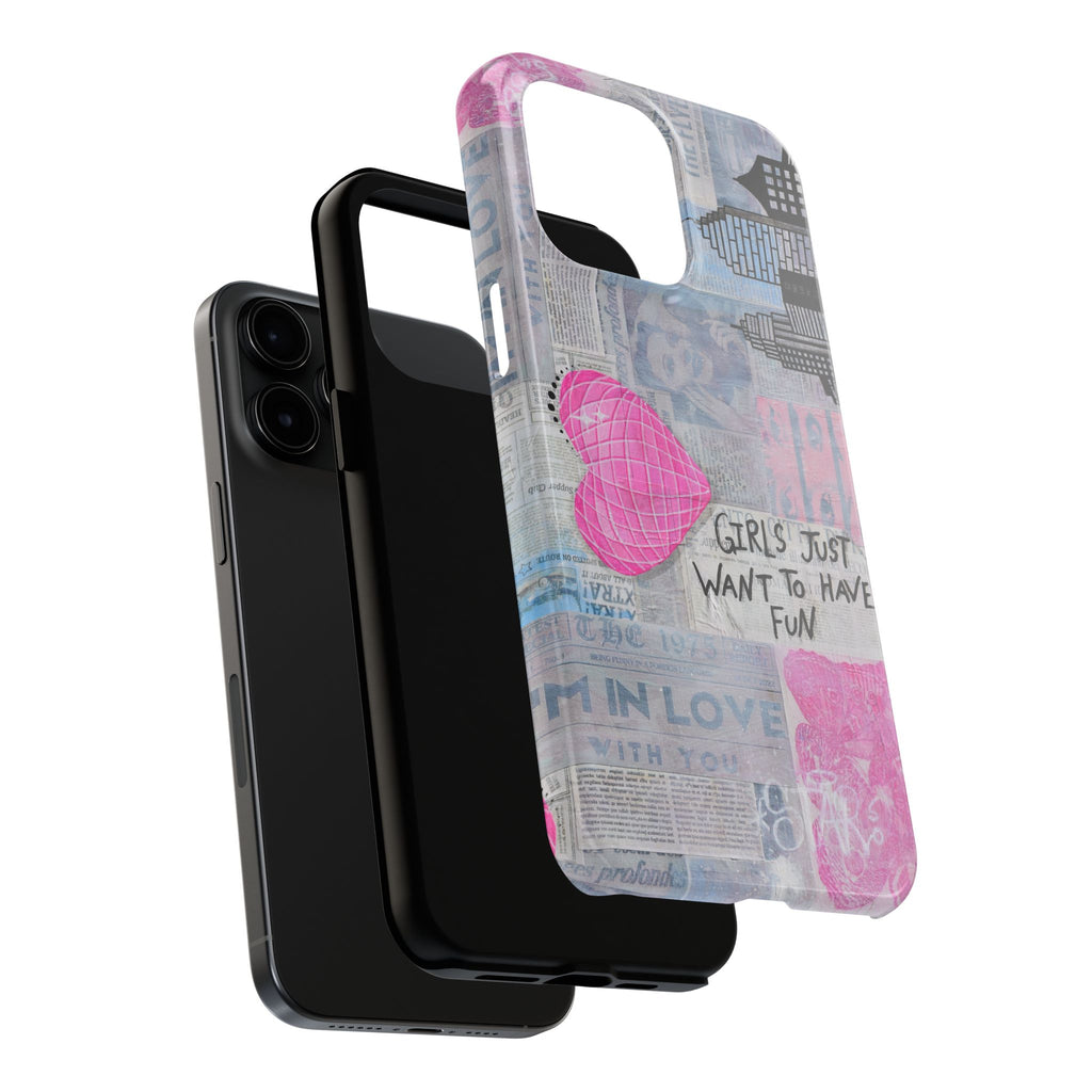 Girls Just Want To Have Fun Phone Case